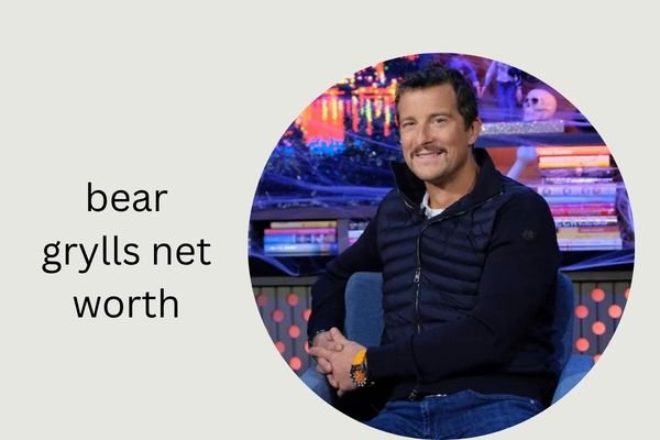 Bear Grylls Net Worth 2026: Income, Family & Full Biography bear grylls net worth