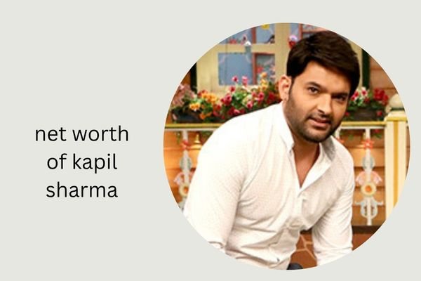 net worth of kapil sharma 2026 : Amazing Facts About His Income, Family & Career net worth of kapil sharma