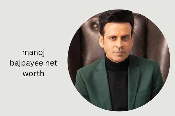 Manoj Bajpayee Net Worth 2026: Income, Family, Career & Full Biography manoj bajpayee net worth