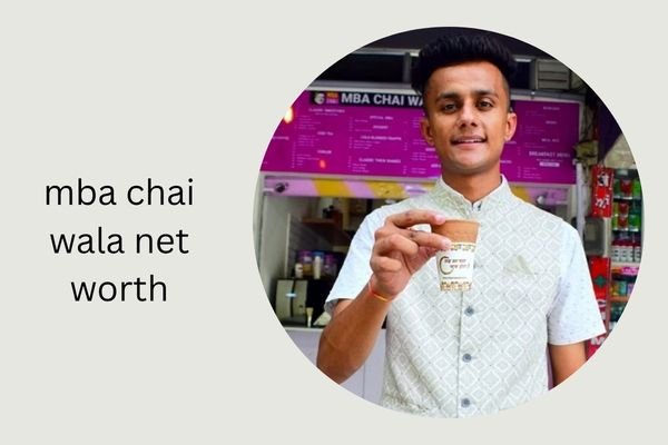 MBA Chai Wala Net Worth 2026 Revealed: Income, Family & Bio mba chai wala net worth